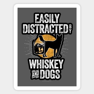 Easily Distracted by Whiskey and Dogs Magnet